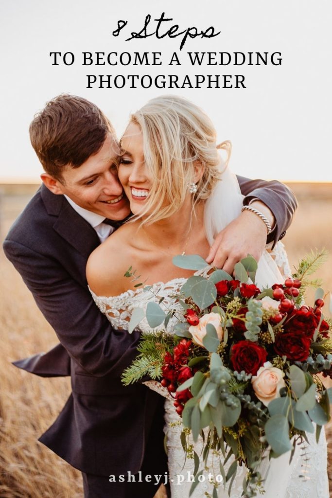 A groom embraces his bride from behind as they smile in the fields of Montana. Image by Ashley J Photography, a Montana wedding photographer. Image overlaid with text that reads How to Become a Wedding Photographer (8 Steps).