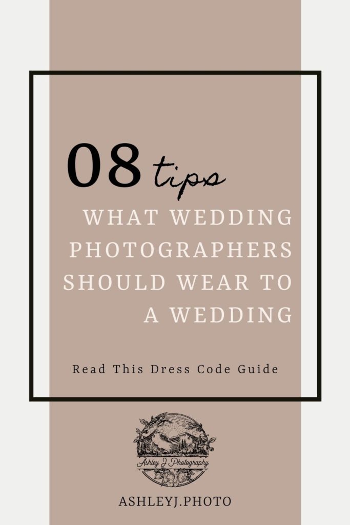 A tan and white color block overlaid with text that reads 08 Tips What Wedding Photographers Should Wear to A Wedding. Read This Dress Code Guide.